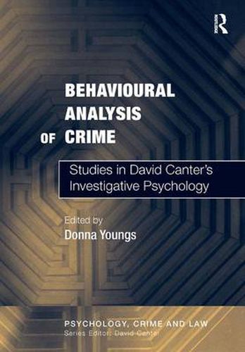 Cover image for Behavioural Analysis of Crime: Studies in David Canter's Investigative Psychology