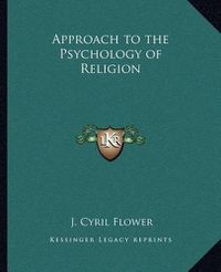 Cover image for Approach to the Psychology of Religion