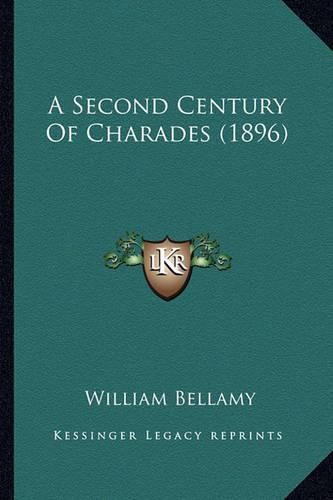 Cover image for A Second Century of Charades (1896)
