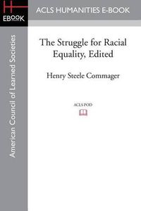 Cover image for The Struggle for Racial Equality, Edited