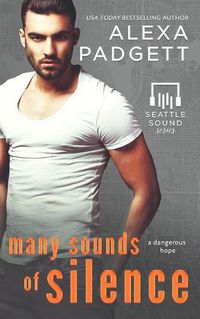 Cover image for Many Sounds of Silence: Book Four of the Seattle Sound Series