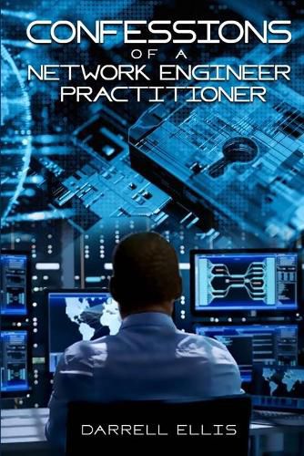 Cover image for Confessions of a Network Engineer Practitioner