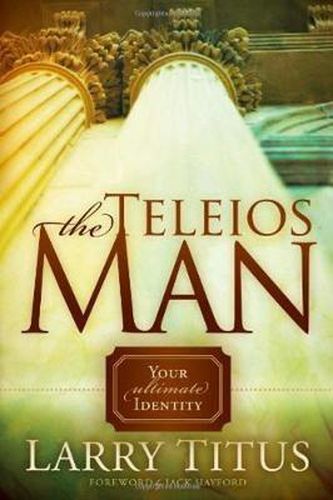 Cover image for Teleios Man: Your Ultimate Identity