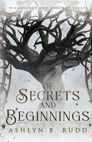 Cover image for Of Secrets and Beginnings
