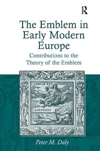 Cover image for The Emblem in Early Modern Europe