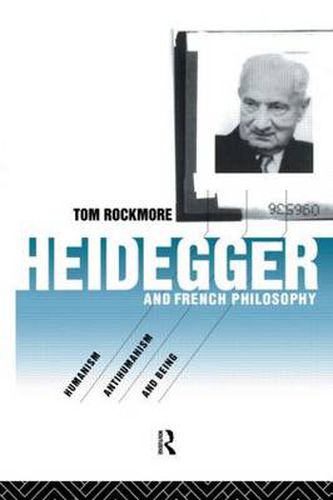 Cover image for Heidegger and French Philosophy: Humanism, antihumanism and being