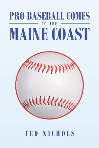 Cover image for Pro Baseball Comes to the Maine Coast