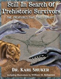 Cover image for Still in Search of Prehistoric Survivors: The Creatures That Time Forgot?