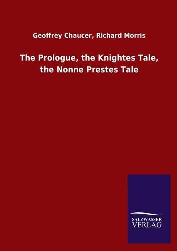 Cover image for The Prologue, the Knightes Tale, the Nonne Prestes Tale