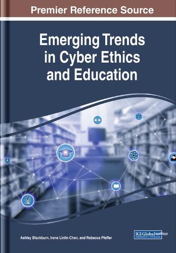 Cover image for Emerging Trends in Cyber Ethics and Education