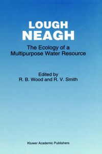 Cover image for Lough Neagh: The Ecology of a Multipurpose Water Resource