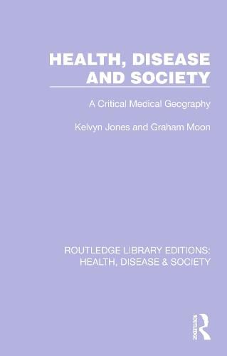 Cover image for Health, Disease and Society: A Critical Medical Geography