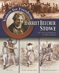 Cover image for Harriet Beecher Stowe: The Voice of Humanity in White America