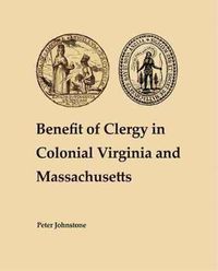 Cover image for Benefit of Clergy in Colonial Virginia and Massachusetts