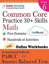 Cover image for Common Core Practice - Grade 6 Math: Workbooks to Prepare for the Parcc or Smarter Balanced Test