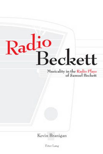 Cover image for Radio Beckett: Musicality in the Radio Plays of Samuel Beckett