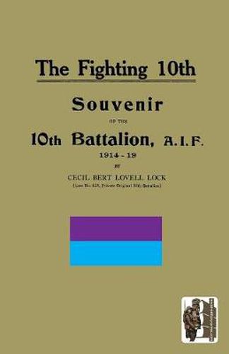 Cover image for FIGHTING 10th10th Battalion, A.I.F. 1914-19