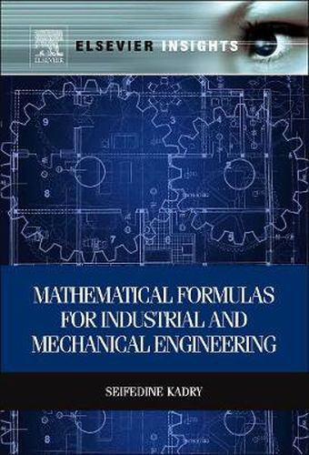 Cover image for Mathematical Formulas for Industrial and Mechanical Engineering