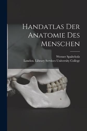 Cover image for Handatlas Der Anatomie Des Menschen [electronic Resource]