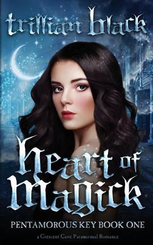 Cover image for Heart of Magick: The Pentamorous Key Book One