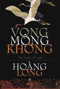 Cover image for M&#7896;ng, V&#7884;ng, Khong