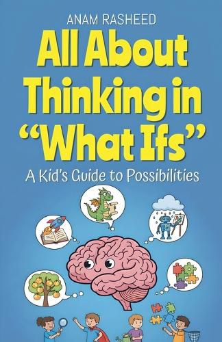 Cover image for All About Thinking in "What Ifs"