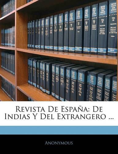 Cover image for Revista de Espa a: de Indias y del Extrangero ...