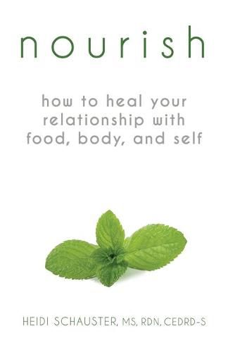Cover image for Nourish: How to Heal Your Relationship with Food, Body, and Self