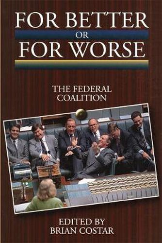 Cover image for For Better Or For Worse: The Federal Coalition