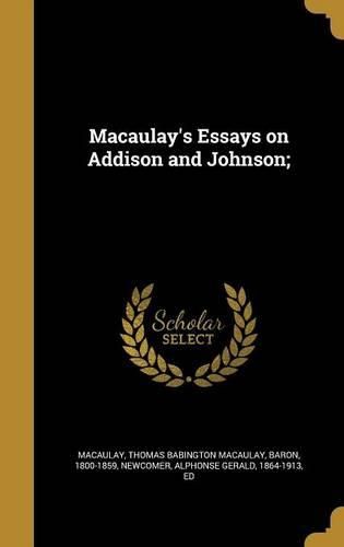Cover image for Macaulay's Essays on Addison and Johnson;