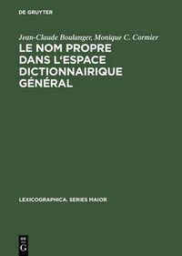 Cover image for Le nom propre dans l'espace dictionnairique general