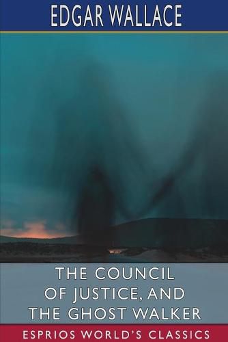 Cover image for The Council of Justice, and The Ghost Walker (Esprios Classics)
