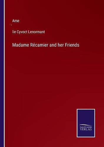 Cover image for Madame Recamier and her Friends