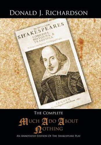 The Complete Much ADO about Nothing: An Annotated Edition of the Shakespeare Play