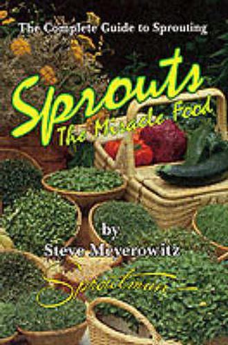 Cover image for Sprouts, the Miracle Food: The Complete Guide to Sprouting