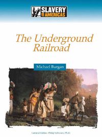 Cover image for Escaping to Freedom: The Underground Railroad