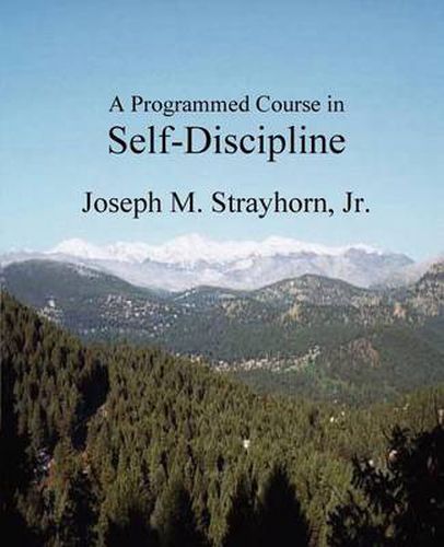 Cover image for A Programmed Course in Self-Discipline