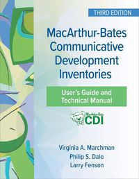 Cover image for MacArthur-Bates Communicative Development Inventories User's Guide and Technical Manual