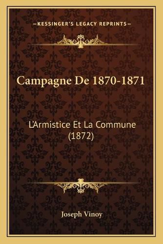Cover image for Campagne de 1870-1871: L'Armistice Et La Commune (1872)