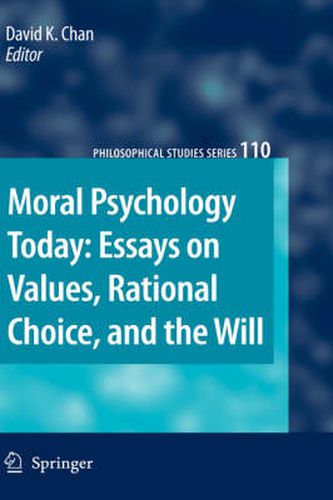 Moral Psychology Today: Essays on Values, Rational Choice, and the Will