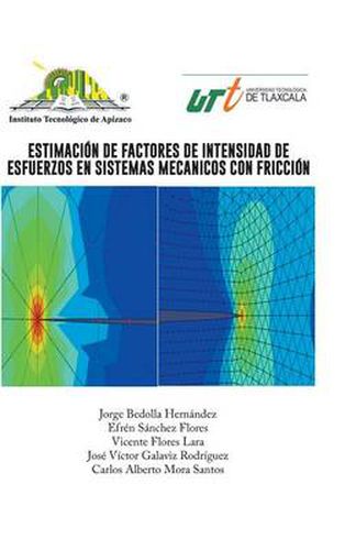 Cover image for Estimacion de Factores de Intensidad de Esfuerzos En Sistemas Mecanicos Con Friccion