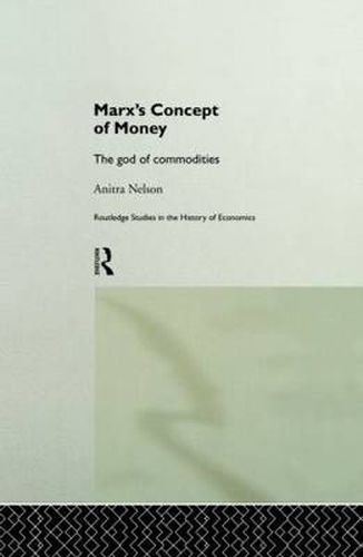 Marx's Concept of Money: The god of commodities