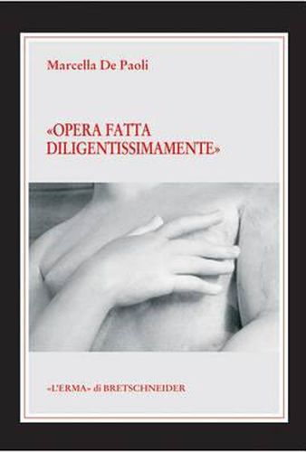 Cover image for Opera Fatta Diligentissimamente: Restauri Di Sculture Classiche a Venezia Tra Quattro E Cinquecento