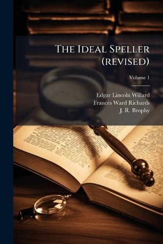 Cover image for The Ideal Speller (Revised), Volume 1