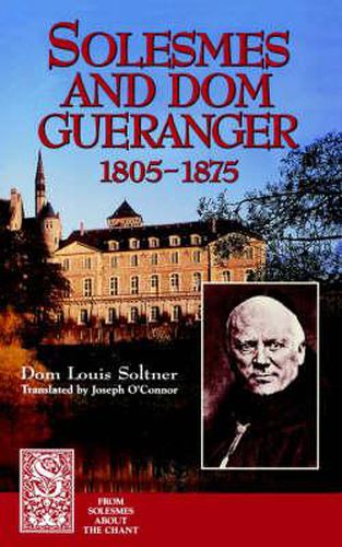 Solesmes and Dom Gueranger