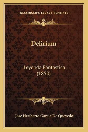 Cover image for Delirium: Leyenda Fantastica (1850)