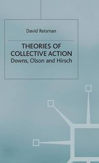 Cover image for Theories of Collective Action: Downs, Olson and Hirsch