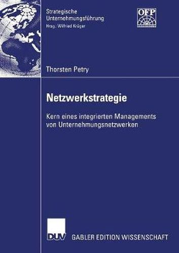 Cover image for Netzwerkstrategie: Kern Eines Integrierten Managements Von Unternehmungsnetzwerken