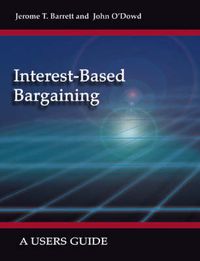 Cover image for Interest-based Bargaining: A Users Guide