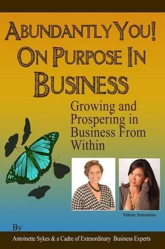 Cover image for Abundantly You! On Purpose in Business: The Energy of Success